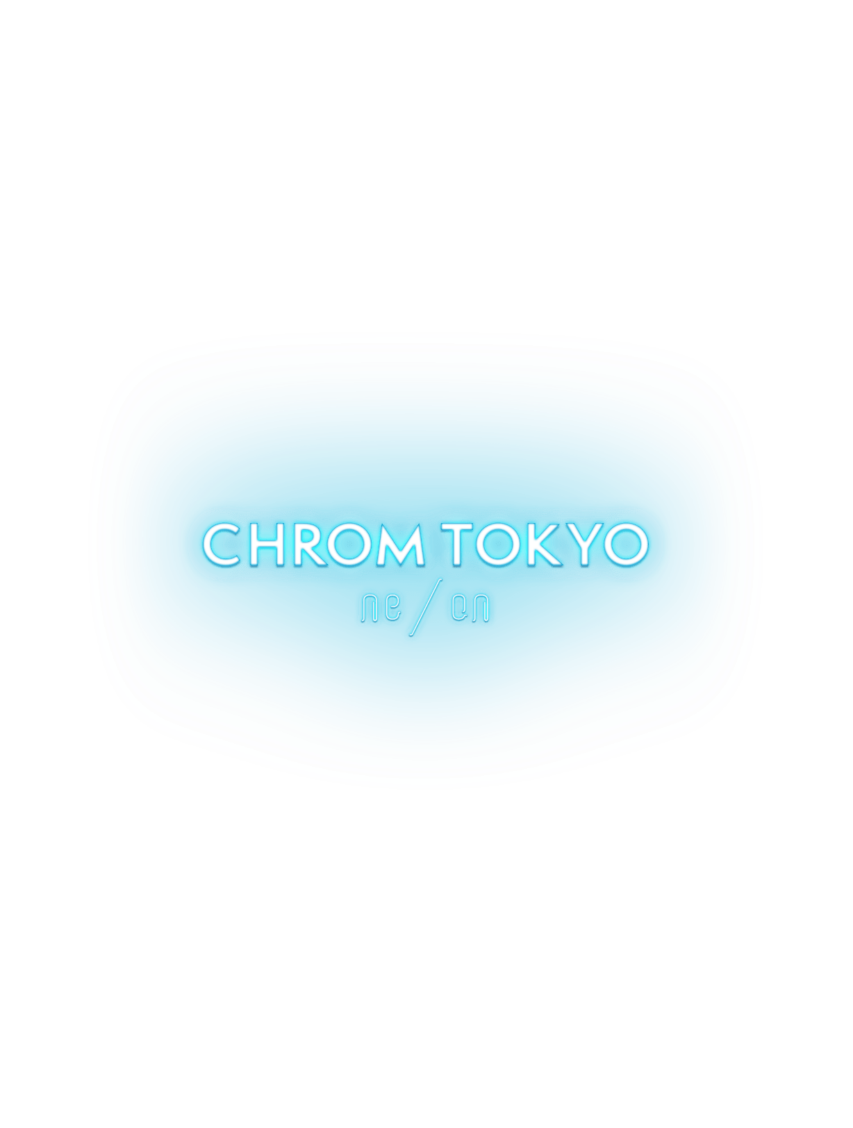 CHROM TOKYO ne/on